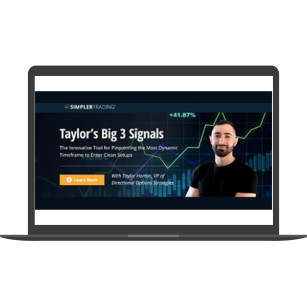 Taylor's Big 3 Signals (Elite Package) July 2022 With Taylor Horton - Simpler Trading