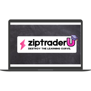 ZipTraderU 2022 - Your Map To The Stock Market By ZipTrader