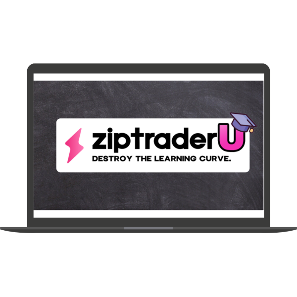 ZipTraderU 2022 - Your Map To The Stock Market By ZipTrader