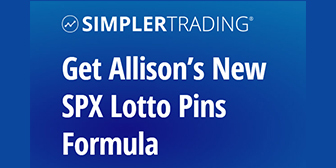 Simpler Trading – Get Allison’s New SPX Lotto Pins Formula - Pro Package