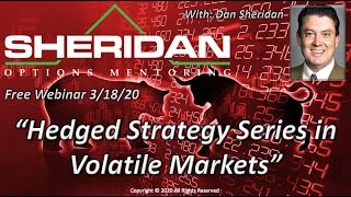 Dan Sheridan – HEDGED STRATEGY SERIES IN VOLATILE MARKETS – HEDGED CREDIT SPREADS