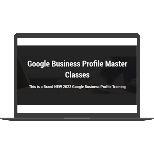 GMB Verified Listings without Postcard + Google Business Profile Master Classes - GMB Masterclasses (2022)