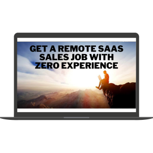 Get a remote SaaS sales job with zero experience By Kellen