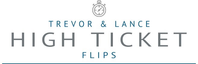 Trevor & Lance – High Ticket Flips 2020