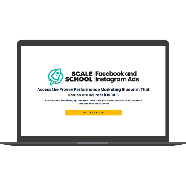 DTC Scale School - Facebook & Instagram Ads By Pilothouse & DTC