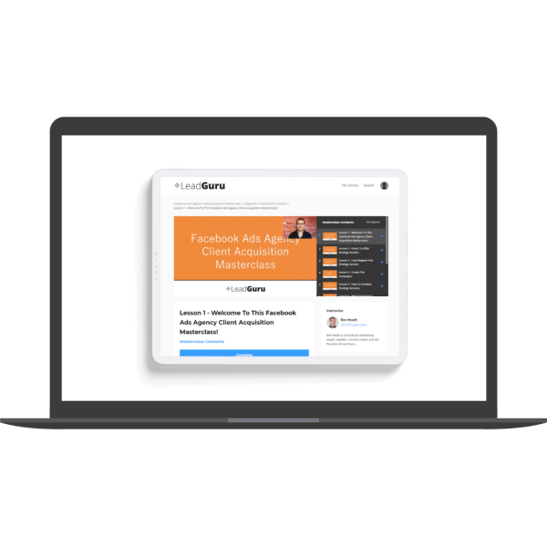 Facebook Ads Agency Client Acquisition Masterclass By Ben Heath - Lead Guru