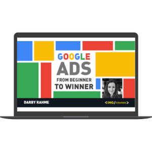 Google Ads: Beginner to Winner By Darby Rahme