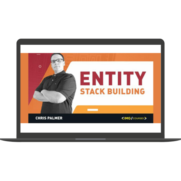 Google Entity Stack Building 2021 By Chris Palmer