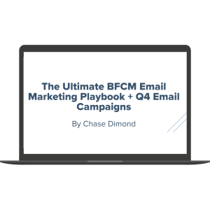 The Ultimate BFCM Email Marketing Playbook + Q4 Email Campaigns By Chase Dimond