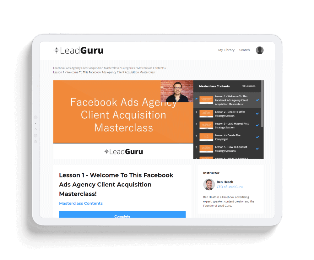 Ben Heath - Lead Guru – Facebook Ads Agency Client Acquisition Masterclass