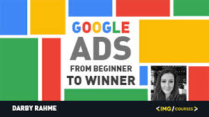 Darby Rahme – Google Ads: Beginner to Winner