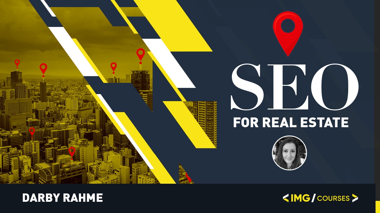 Darby Rahme – SEO For the Real Estate Industry