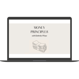 Money Principles By Kimberley Wenya