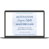 Motivation Super Skills Masterclass By Margaret Lynch Raniere