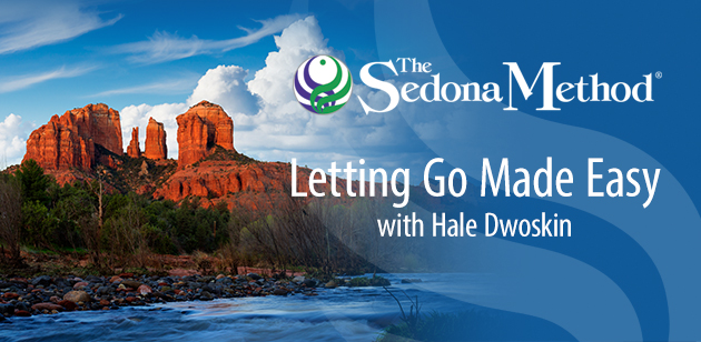 Hale Dwoskin - The Sedona Method – Letting Go Made Easy