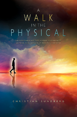 Christian Sundberg – A Walk in the Physical (Kindle)