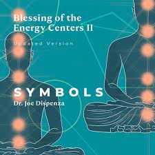 Joe Dispenza – Blessing Your Energy Centers II With Symbols