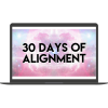 30 Days of Alignment By Roxy Lee