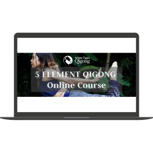5 Element Qigong Online Course 2023 By White Tiger Qigong