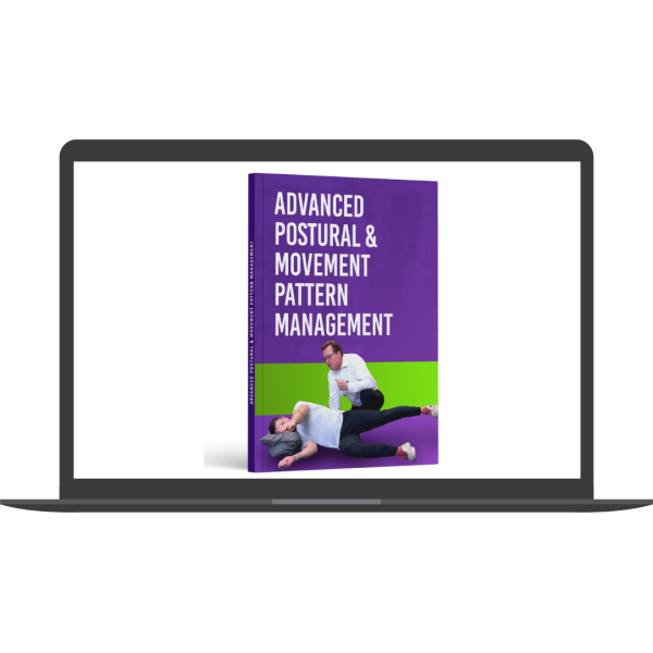 Advanced Postural & Movement Pattern Management by Conor Harris