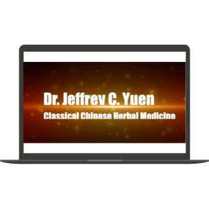 Classical Chinese Herbal Medicine - Part 2 By Jeffrey Yuen - AUCM