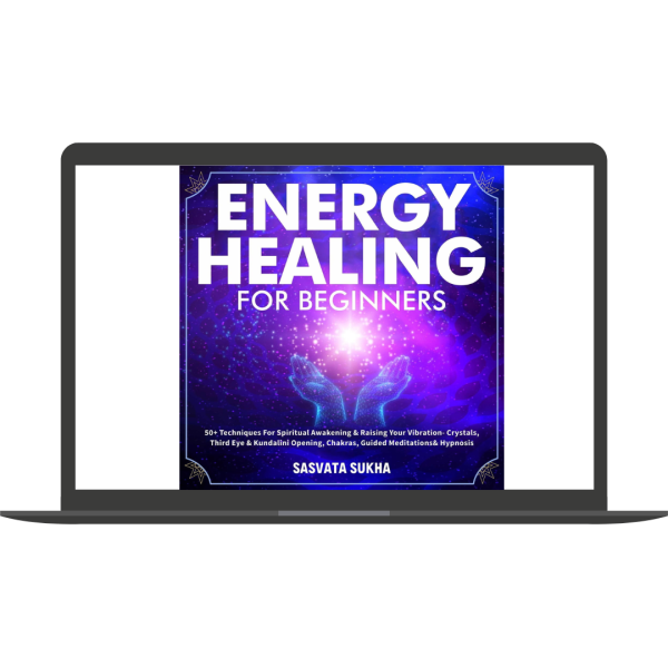 Energy Healing for Beginners (Audiobook) By Sasvata Sukha