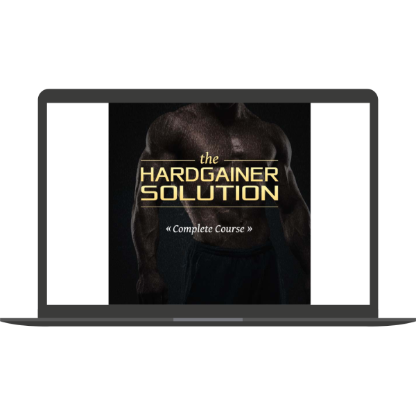 Hardgainer Solution Complete Course By Scott Abel