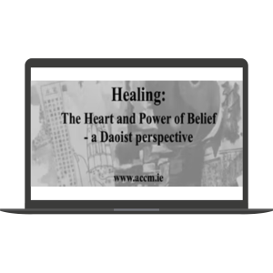 Healing -The Heart and Power of Belief – a Daoist Perspective By Jeffrey Yuen & Paul McCarthy - ACCM