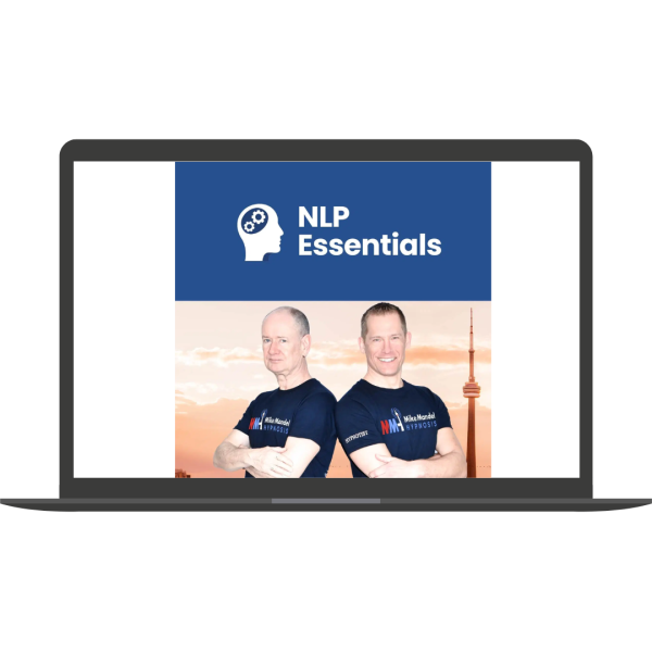 NLP Essentials - Go From Zero to NLP Hero In Just 6 Hours with Mike Mandel & Chris Thompson