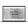 The Liver Channel of Classical Chinese Medicine By Jeffrey Yuen - ACCM