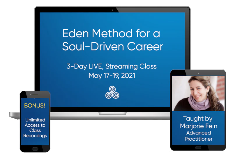 Marjorie Fein – Eden Method for a Soul-Driven Career