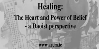 Jeffrey Yuen & Paul McCarthy - ACCM – Healing -The Heart and Power of Belief – a Daoist Perspective