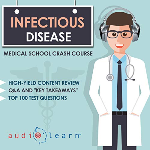 Lisa Stroth – Infectious Disease - Medical School Crash Course (Audiobook)