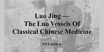 Jeffrey Yuen - ACCM – Luo Jing - The Lou vessels of Classical Chinese Medicine