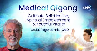 Roger Jahnke - The Shift Network – Medical Qigong