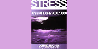 John Hughes – Stress Dying For No Cause