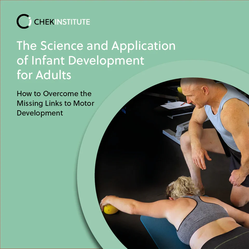 CHEK Institute – The Science and Application of Infant Development For Adults