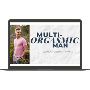 Multi-Orgasmic Man 2.0 By Johnathan White