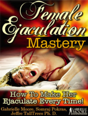 Gabrielle Moore – Female Ejaculation Mastery