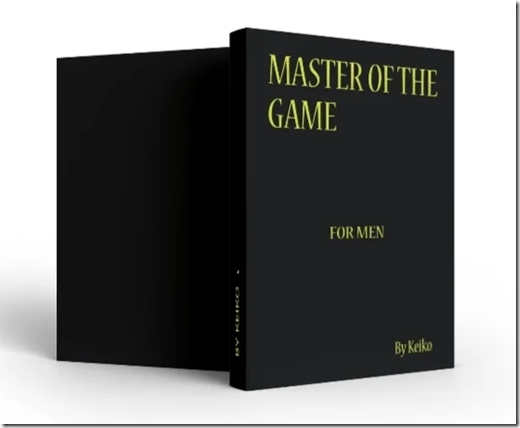 Keiko – MASTER OF THE GAME - FOR MEN