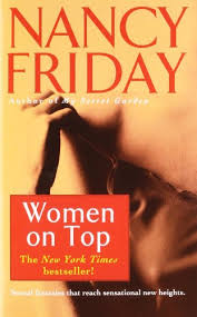 Nancy Friday – Women On Top How Real Life Has Changed Women Fantasies