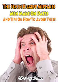 Cherry Claus – The Seven Biggest Mistakes Men Make On Dates And Tips On How To Avoid These