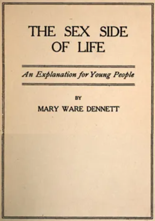 Mary Dennett – The Sex Side of Life An Explanation for Young People