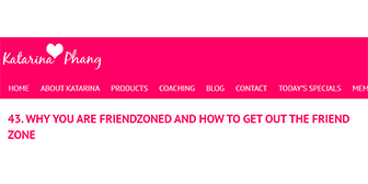 Katarina Phang – Why You Are Friendzoned And How To Get Out The Friend Zone