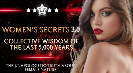 Women Secrets - Collective wisdom of past 5000 years - The Unapologetic Truth about FEMALE NATURE