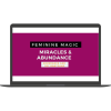 Feminine Magic, Miracles, & Abundance By Mina Irfan -The Universe Guru