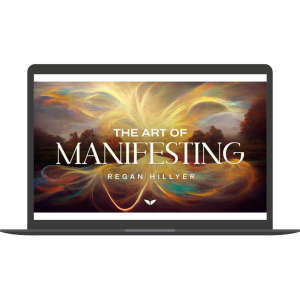 The Art of Manifesting By Regan Hillyer