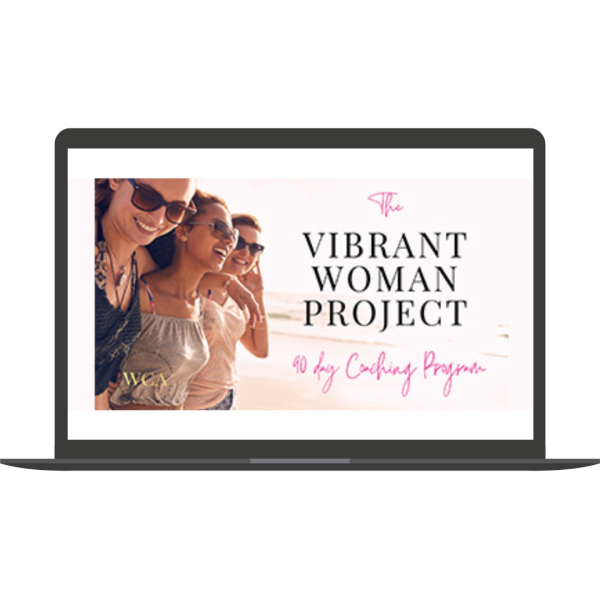 The Vibrant Woman Project DFY Program By Kim Foster