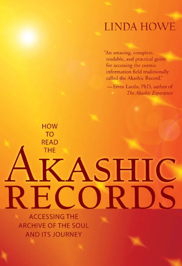 Linda Howe – How to Read the Akashic Records - Accessing the Archive of the Soul and Its Journey (Ebook + Audio)