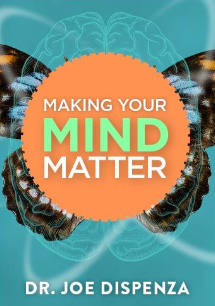 Joe Dispenza – Making Your Mind Matter Online Course